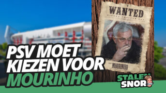 PSV moet kiezen voor MOURINHO | Stalen Snor #16