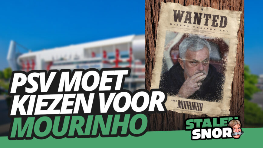 Foto: PSV moet kiezen voor MOURINHO | Stalen Snor #16