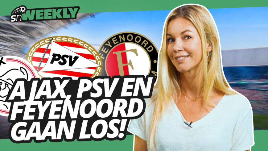Foto: AJAX, FEYENOORD en PSV gaan LOS | SN Weekly met Anouk Hoogendijk #8