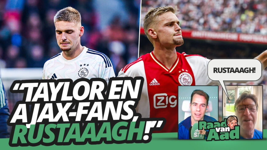 Foto: Taylor en Ajax-fans, RUSTAAGH! | Raad van Aad #36