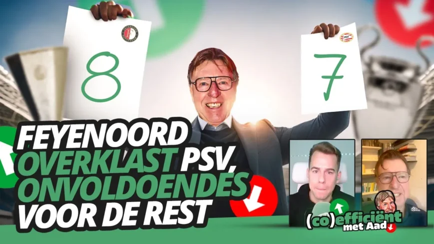 Foto: Feyenoord OVERKLAST PSV, ONVOLDOENDES voor de rest | (co)efficiënt met Aad