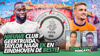 Nieuwe club Geertruida, Taylor naar EK en Eindhoven de BESTE! | Twee Viertje met Aad #79